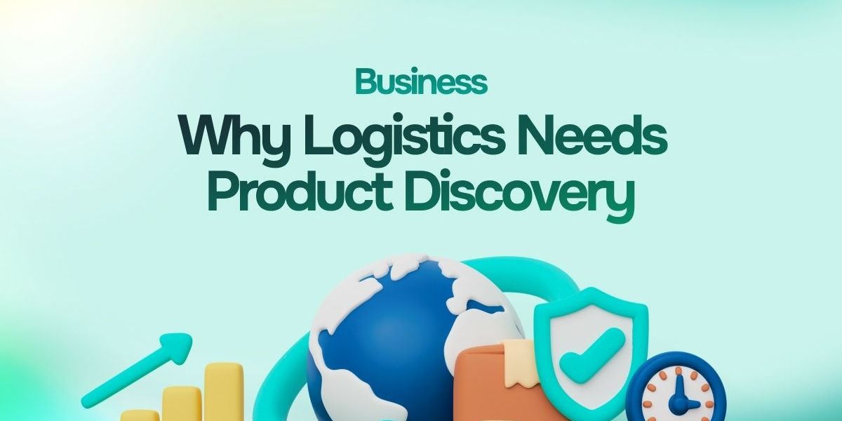 Why Logistics Companies Benefit from Product Discovery Workshop