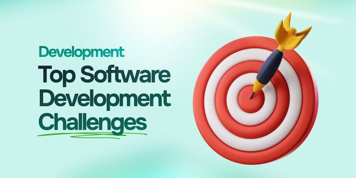 Top Software Development Challenges Your Project Might Face (and How to Solve Them)