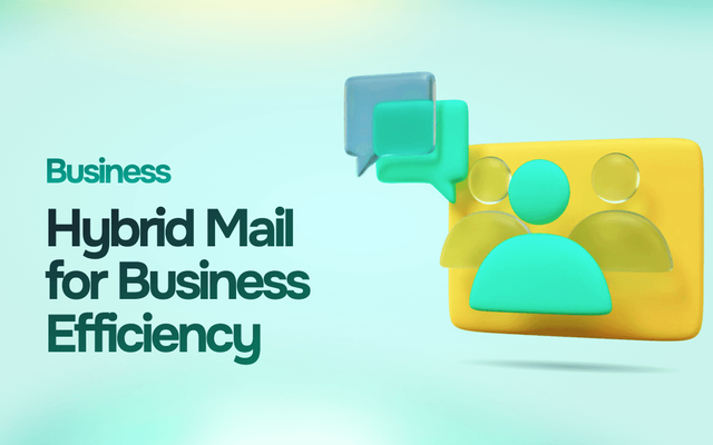 Unlocking the Full Potential of Hybrid Mail