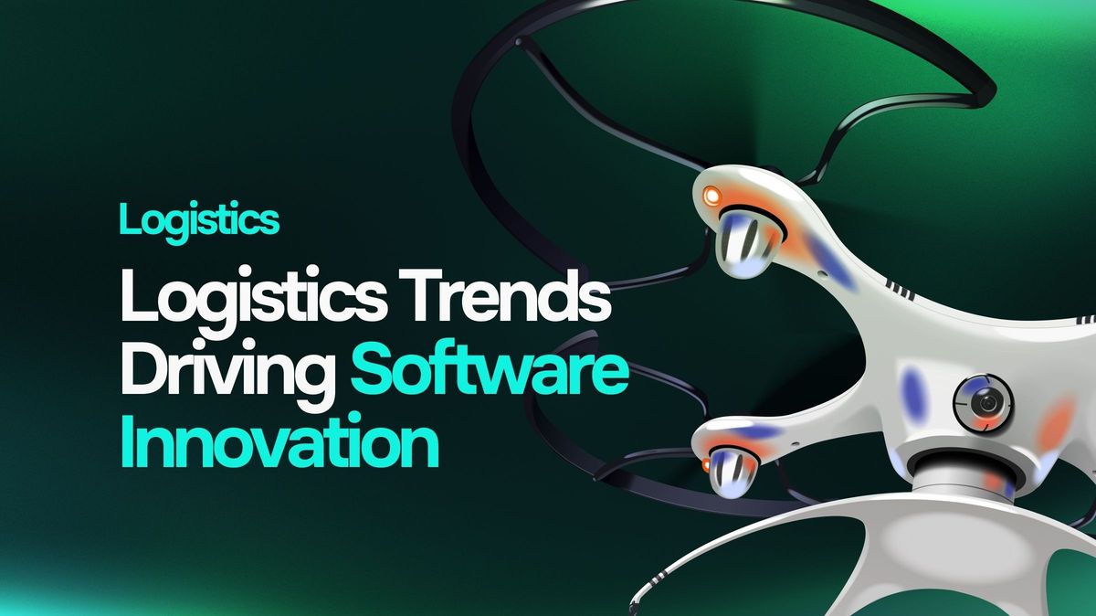 Emerging Logistics Industry Trends and Their Impact on Software Solutions cover image