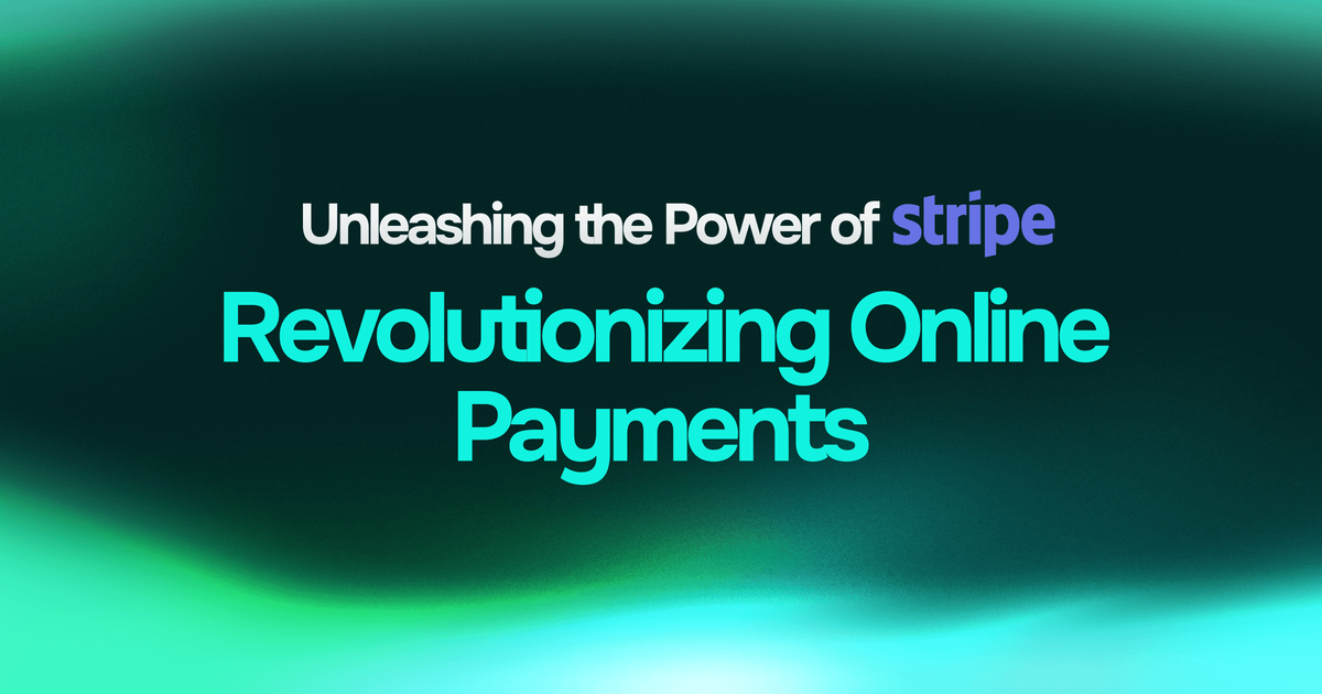 Unlocking Seamless Payments with Stripe: Building a World of Possibilities cover image